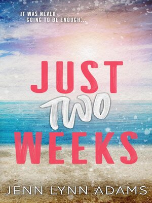 cover image of Just Two Weeks